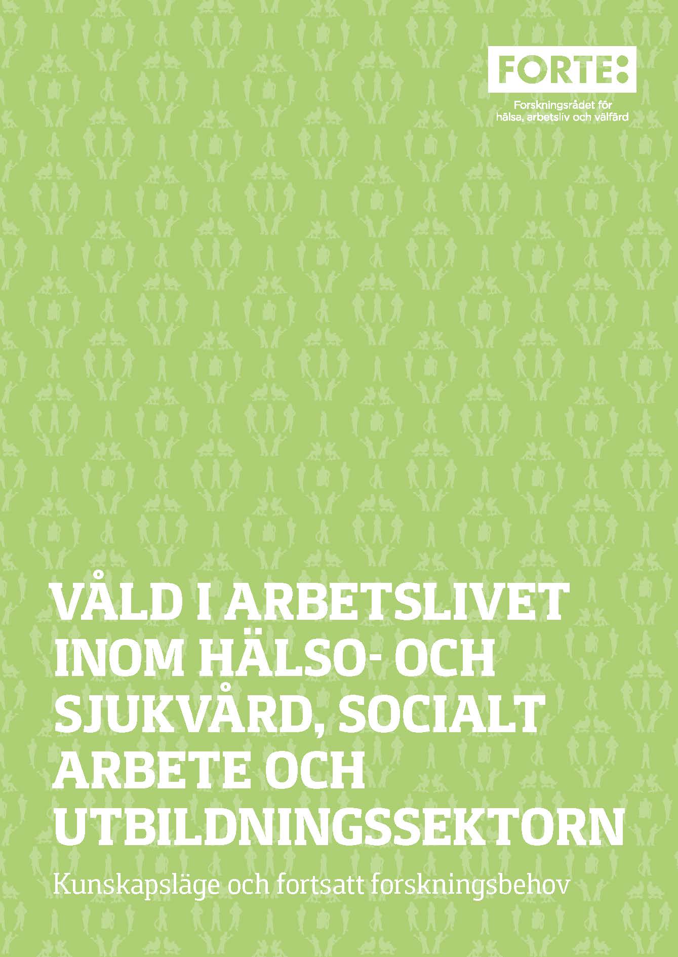Våld i arbetslivet inom hälso- och sjukvård, socialt arbete och utbildningssektorn