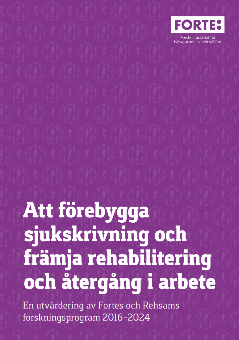 Utvärdering: Att förebygga sjukskrivning och främja rehabilitering och återgång i arbete